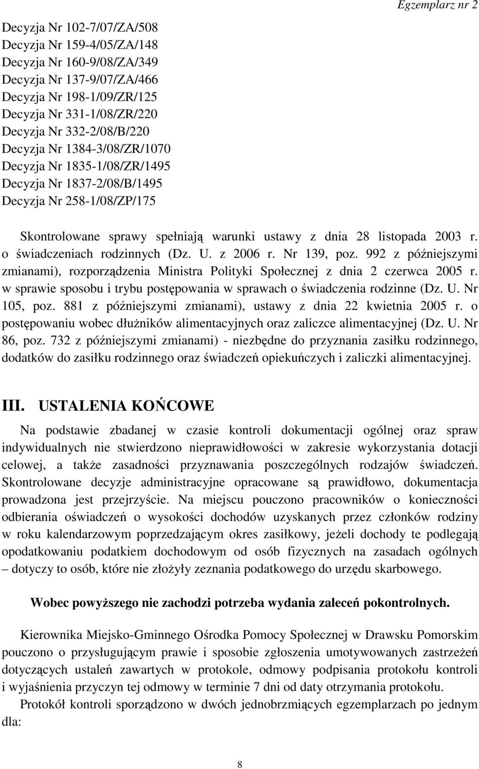 o świadczeniach rodzinnych (Dz. U. z 2006 r. Nr 139, poz. 992 z późniejszymi zmianami), rozporządzenia Ministra Polityki Społecznej z dnia 2 czerwca 2005 r.