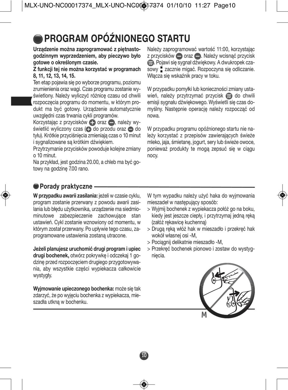 Należy wyliczyć różnicę czasu od chwili rozpoczęcia programu do momentu, w którym produkt ma być gotowy. Urządzenie automatycznie uwzględni czas trwania cykli programów.