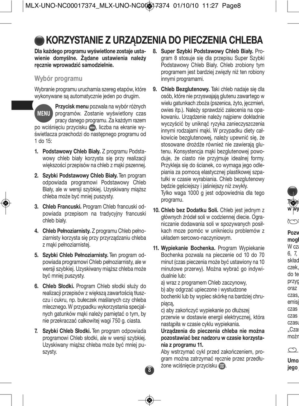 Przycisk menu pozwala na wybór różnych programów. Zostanie wyświetlony czas pracy danego programu.