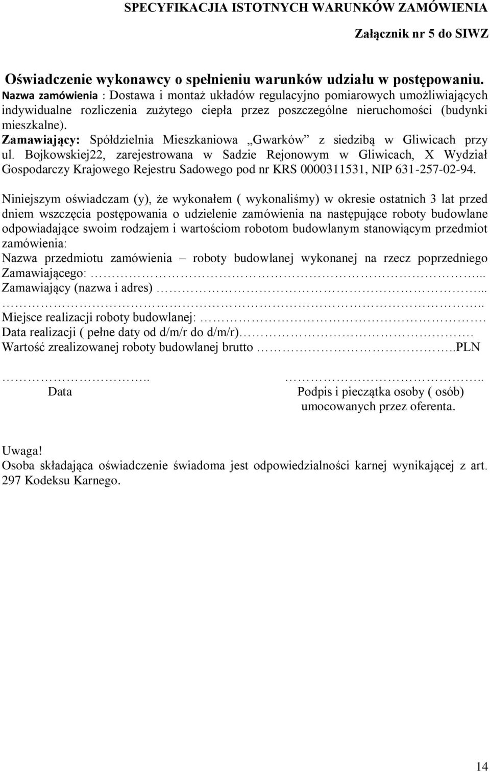 Zamawiający: Spółdzielnia Mieszkaniowa Gwarków z siedzibą w Gliwicach przy ul.