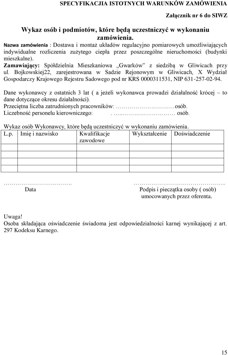 Zamawiający: Spółdzielnia Mieszkaniowa Gwarków z siedzibą w Gliwicach przy ul.