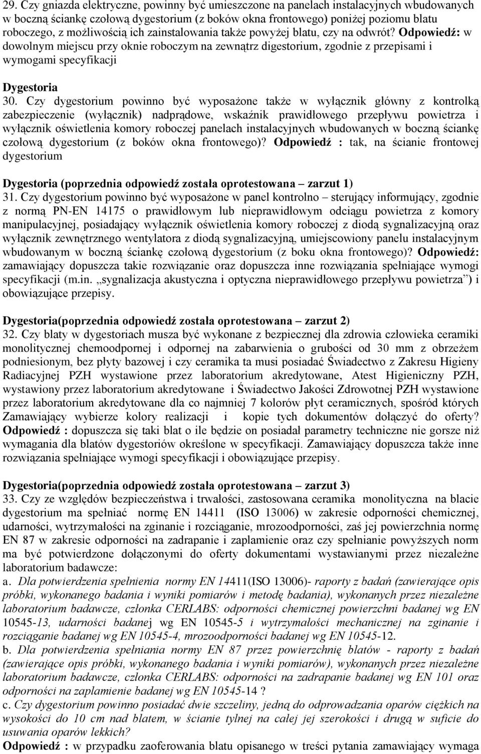 Czy dygestorium powinno być wyposażone także w wyłącznik główny z kontrolką zabezpieczenie (wyłącznik) nadprądowe, wskaźnik prawidłowego przepływu powietrza i wyłącznik oświetlenia komory roboczej