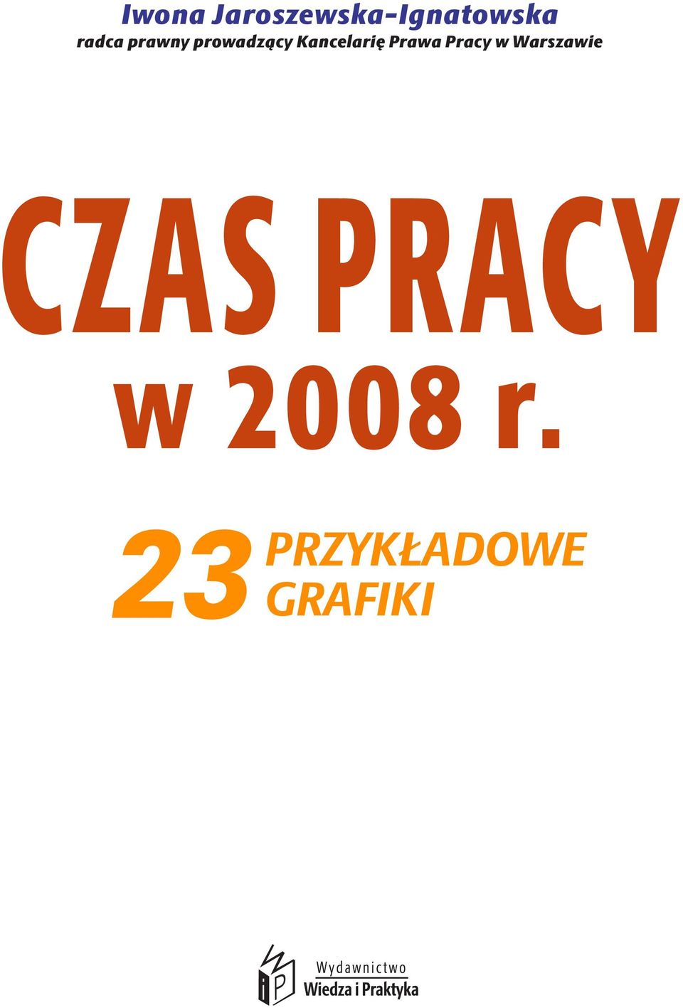 Pracy w Warszawie Czas pracy w 2008