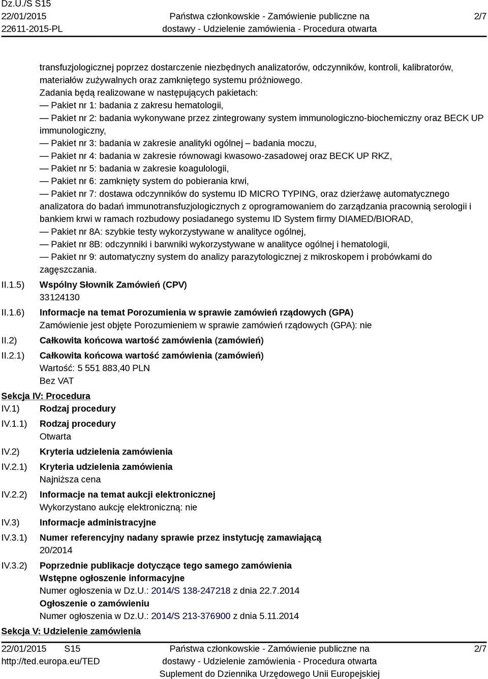 immunologiczny, Pakiet nr 3: badania w zakresie analityki ogólnej badania moczu, Pakiet nr 4: badania w zakresie równowagi kwasowo-zasadowej oraz BECK UP RKZ, Pakiet nr 5: badania w zakresie