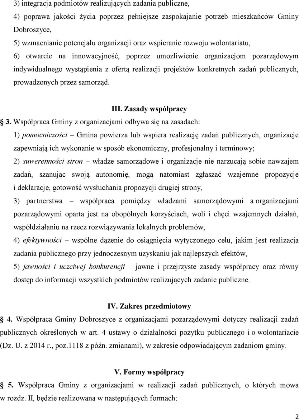 prowadzonych przez samorząd. III. Zasady współpracy 3.