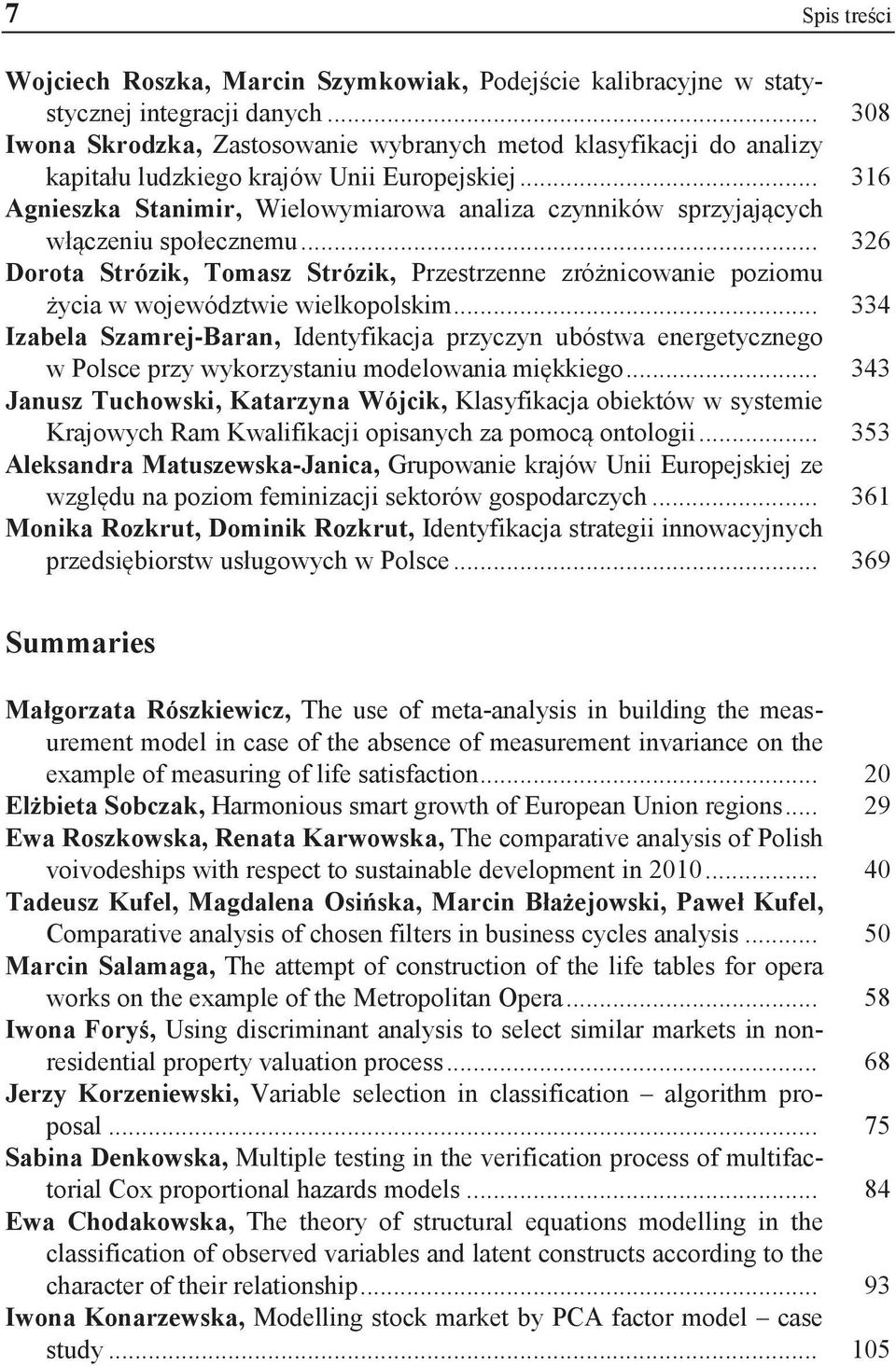 .. 334 - denty ikacja przyczyn ubóstwa energetycznego w Polsce przy wykorzystaniu modelowania mi kkiego... 343 Klasy ikacja obiektów w systemie Krajowych Ram Kwali ikacji opisanych za pomoc ontologii.