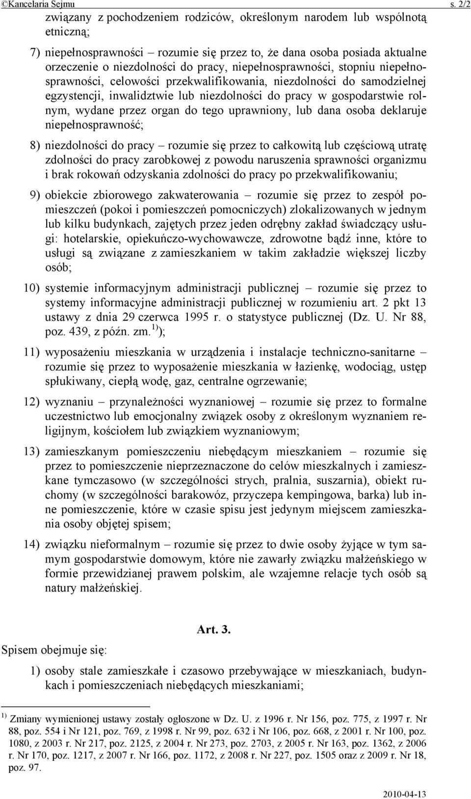 niepełnosprawności, stopniu niepełnosprawności, celowości przekwalifikowania, niezdolności do samodzielnej egzystencji, inwalidztwie lub niezdolności do pracy w gospodarstwie rolnym, wydane przez