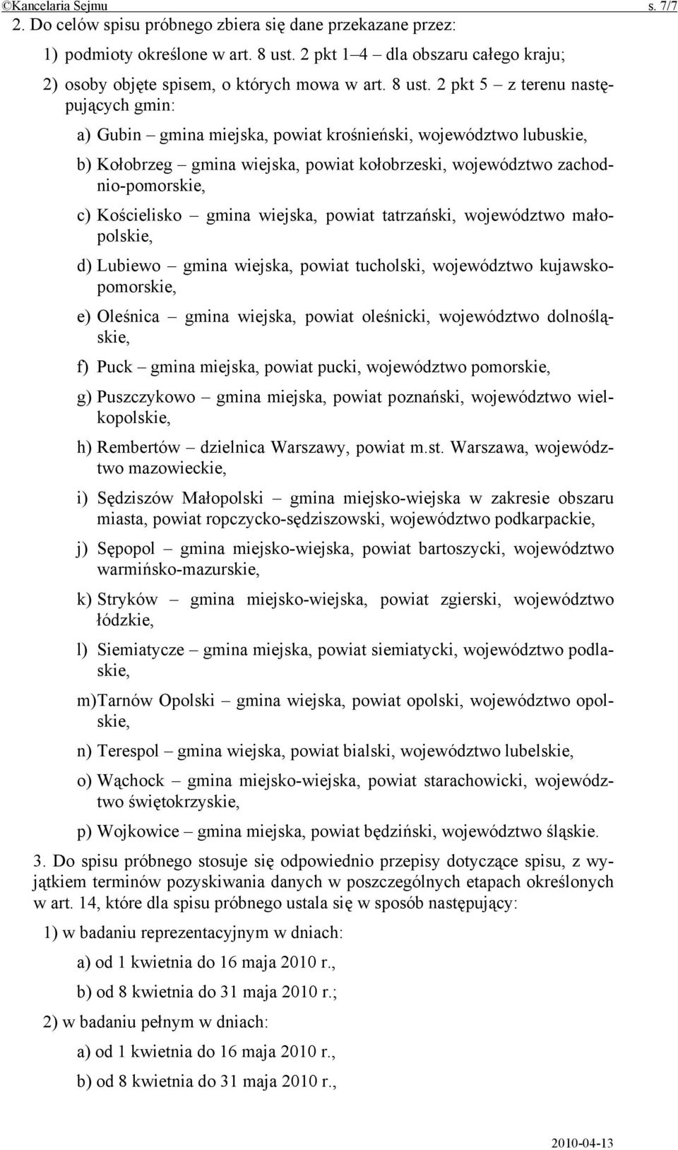 2 pkt 5 z terenu następujących gmin: a) Gubin gmina miejska, powiat krośnieński, województwo lubuskie, b) Kołobrzeg gmina wiejska, powiat kołobrzeski, województwo zachodnio-pomorskie, c) Kościelisko