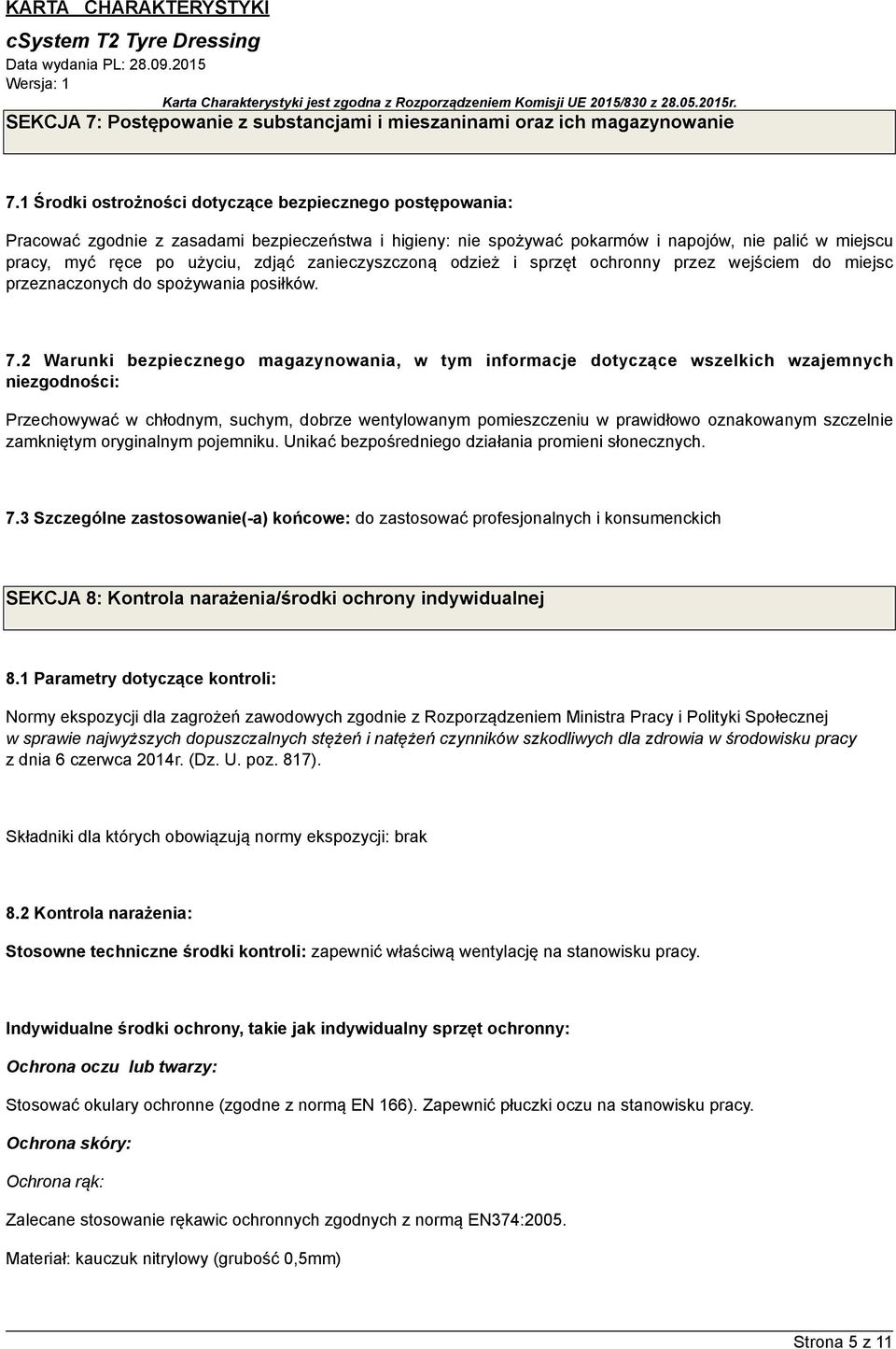 zanieczyszczoną odzież i sprzęt ochronny przez wejściem do miejsc przeznaczonych do spożywania posiłków. 7.