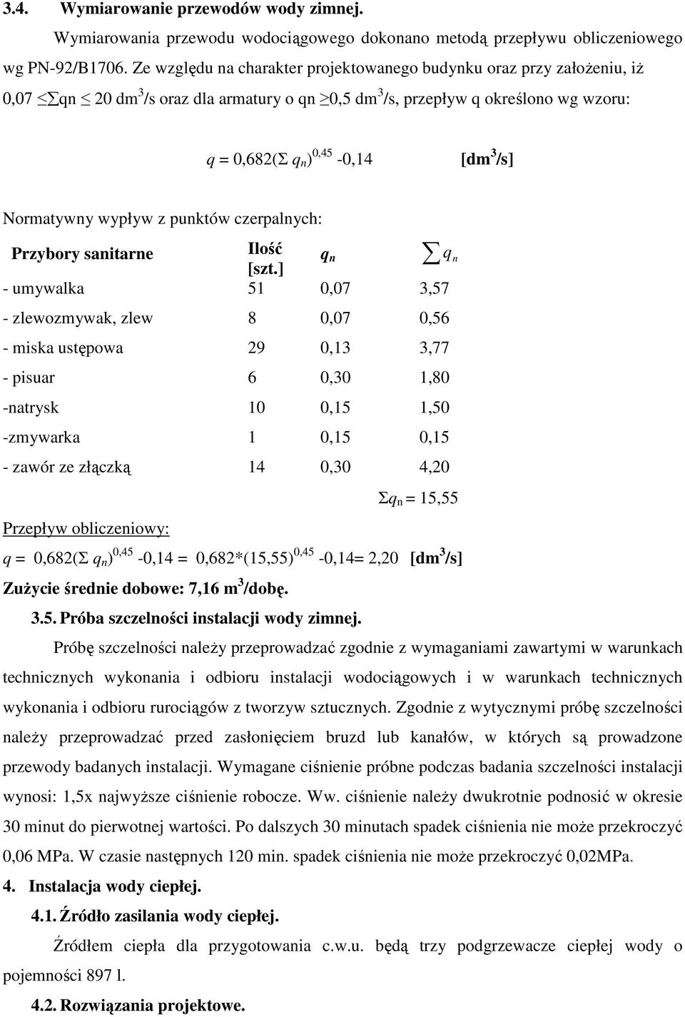 Normatywny wypływ z punktów czerpalnych: Przybory sanitarne Ilość q n q n [szt.