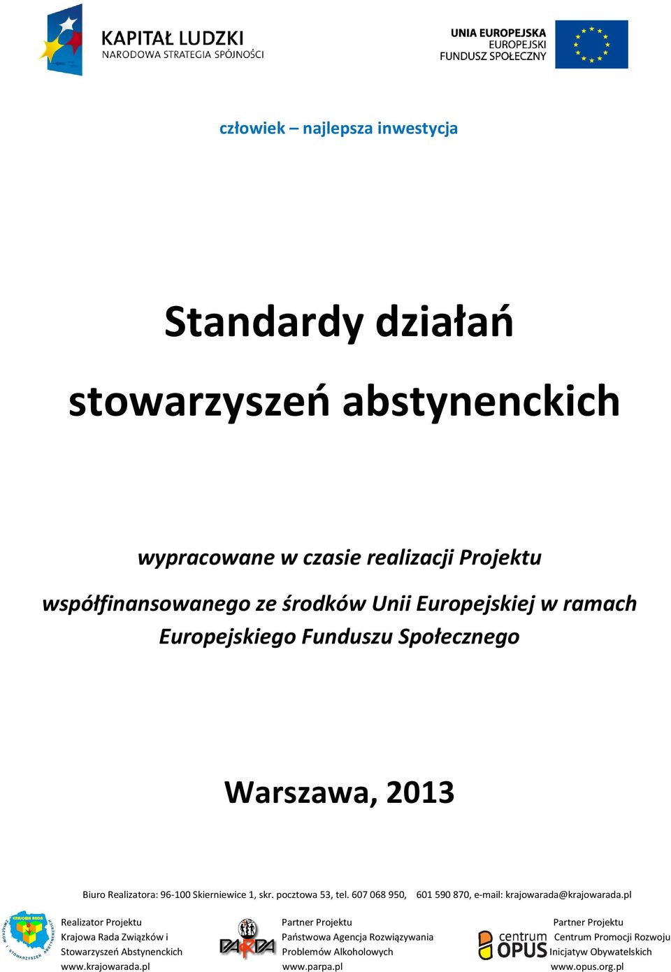 607 068 950, 601 590 870, e-mail: krajowarada@krajowarada.