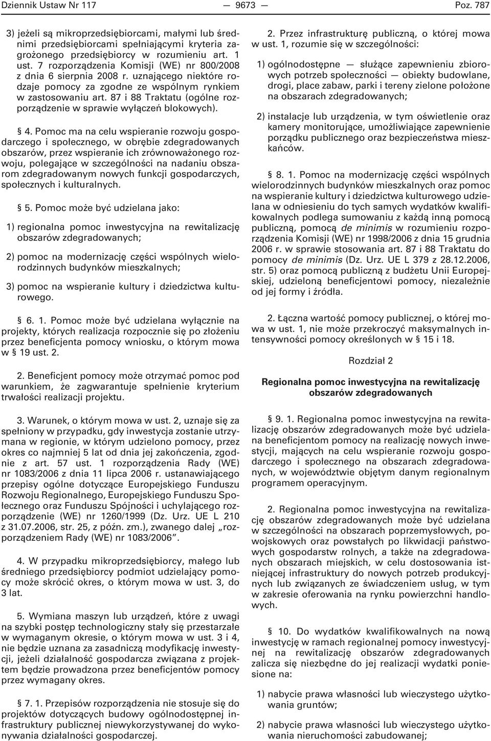 87 i 88 Traktatu (ogólne rozporządzenie w sprawie wyłączeń blokowych). 4.