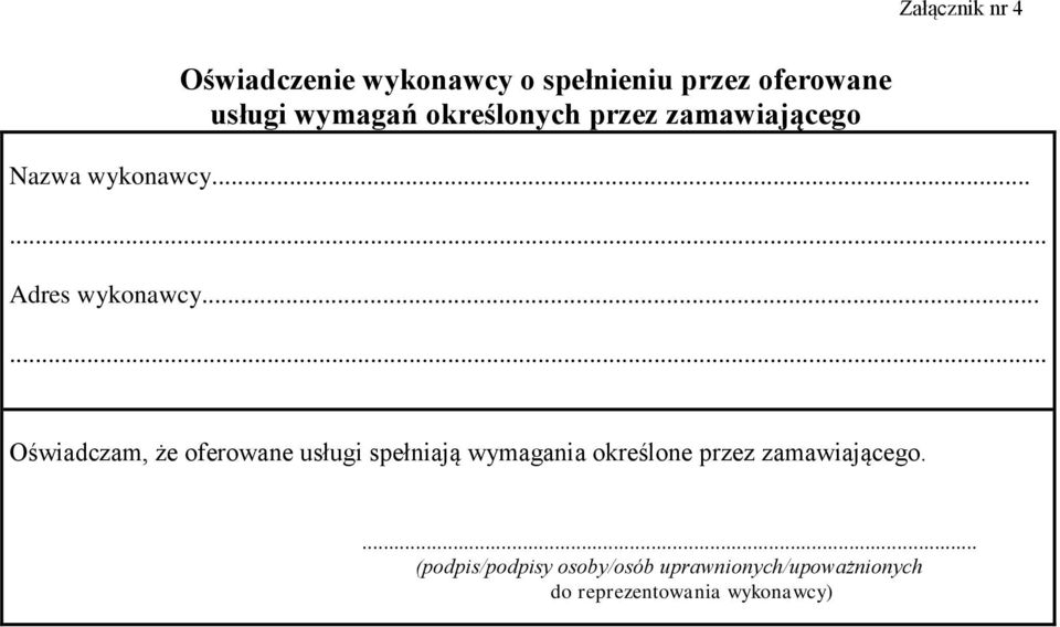 ..... Oświadczam, że oferowane usługi spełniają wymagania określone przez