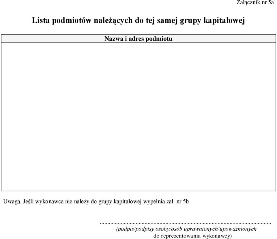 Jeśli wykonawca nie należy do grupy kapitałowej wypełnia zał.