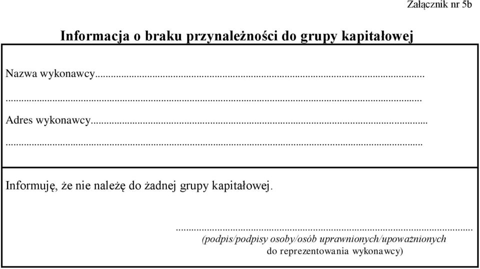 ..... Informuję, że nie należę do żadnej grupy kapitałowej.