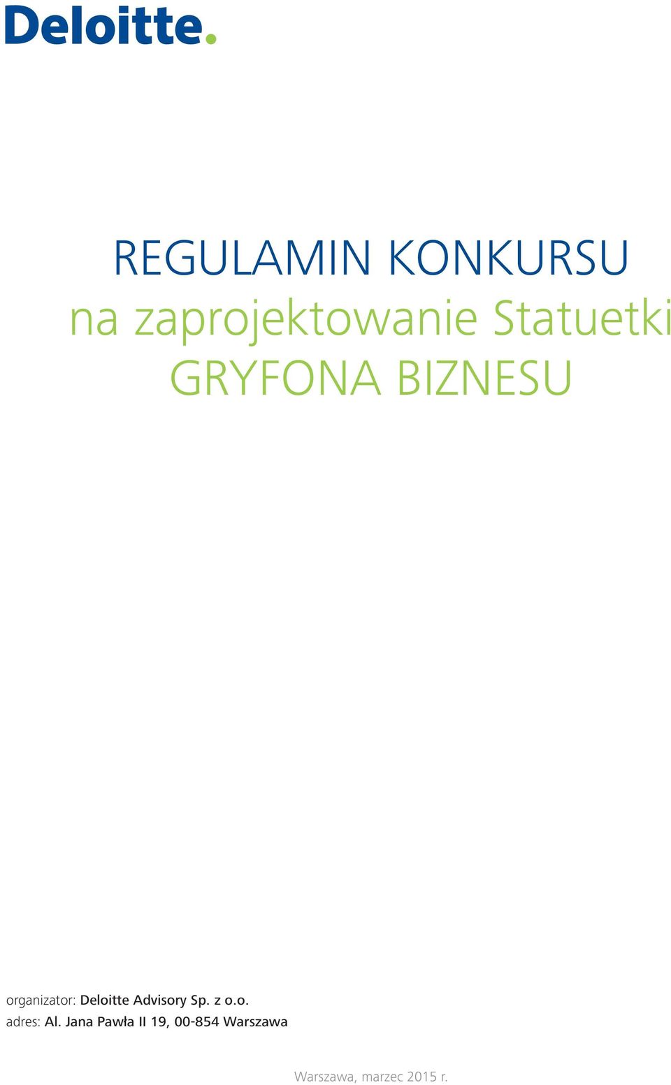 Deloitte Advisory Sp. z o.o. adres: Al.