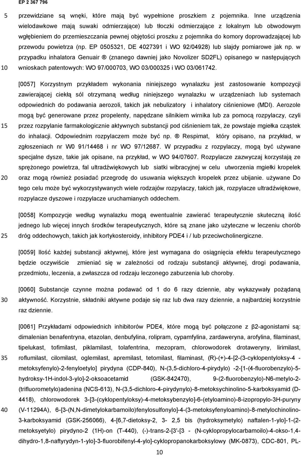 lub przewodu powietrza (np. EP 00321, DE 4027391 i WO 92/04928) lub slajdy pomiarowe jak np.