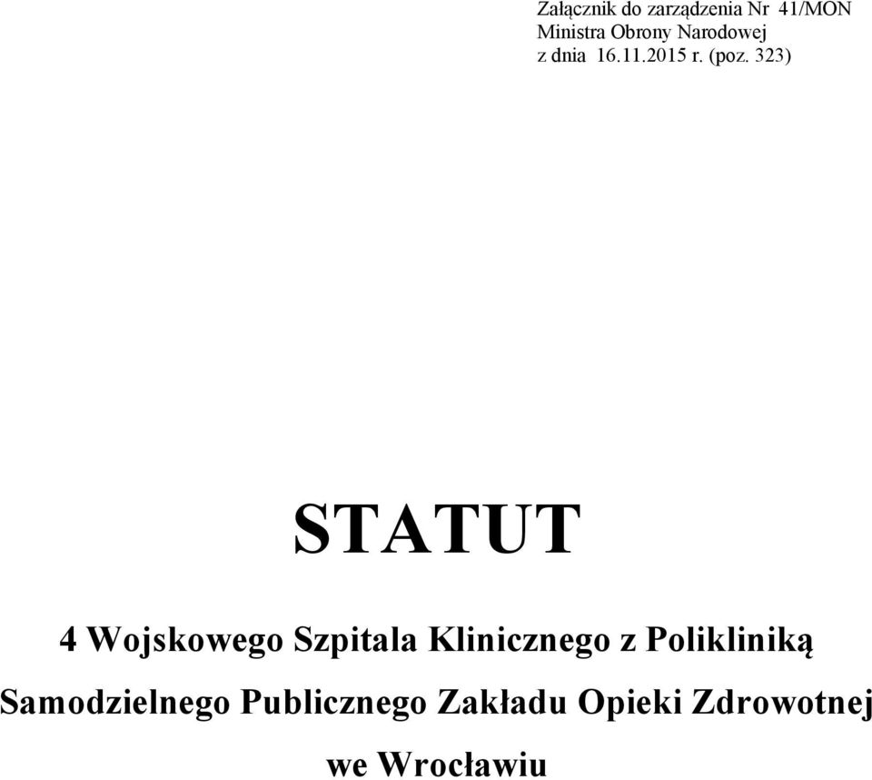 323) STATUT 4 Wojskowego Szpitala Klinicznego z