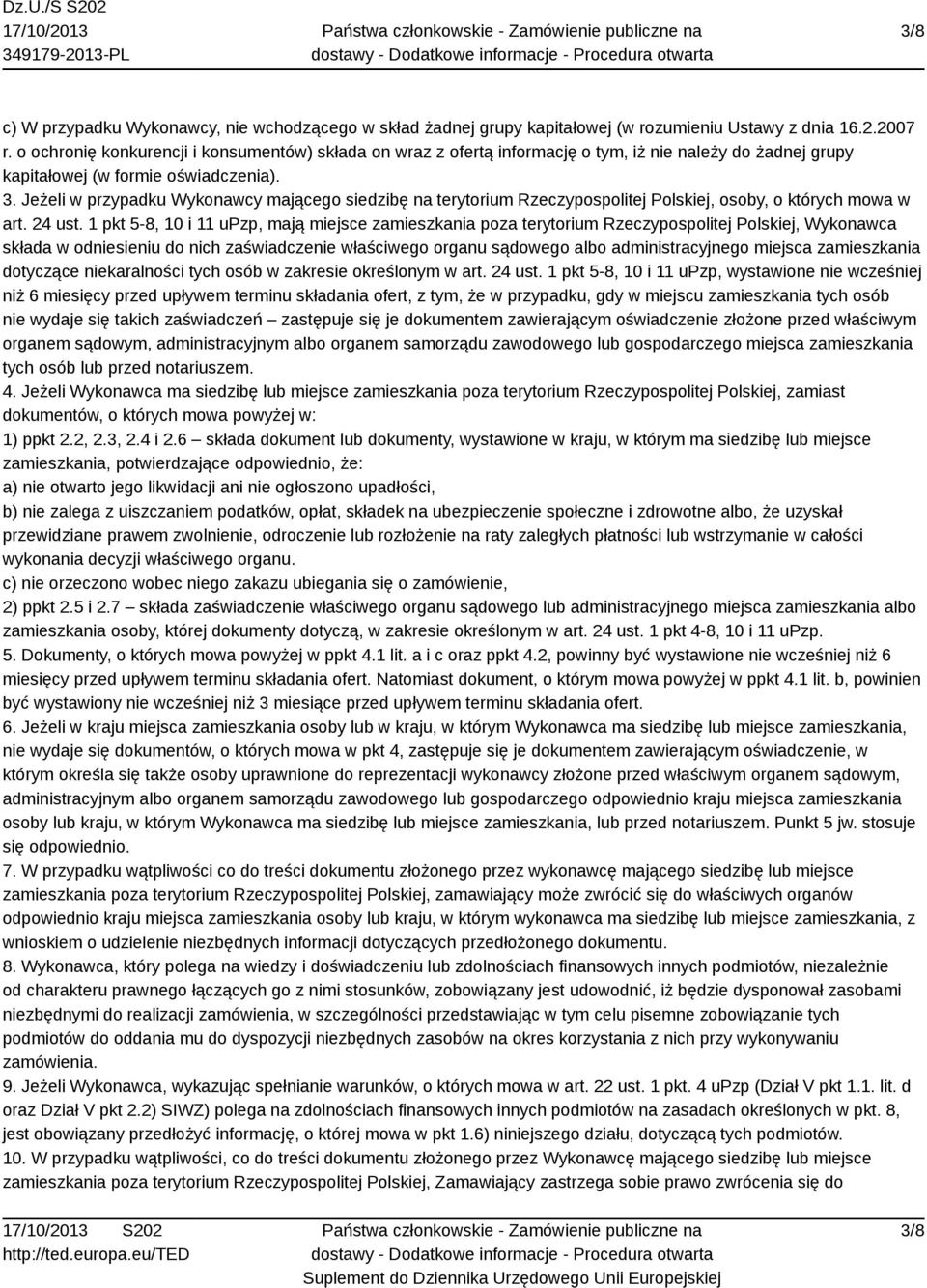 Jeżeli w przypadku Wykonawcy mającego siedzibę na terytorium Rzeczypospolitej Polskiej, osoby, o których mowa w art. 24 ust.