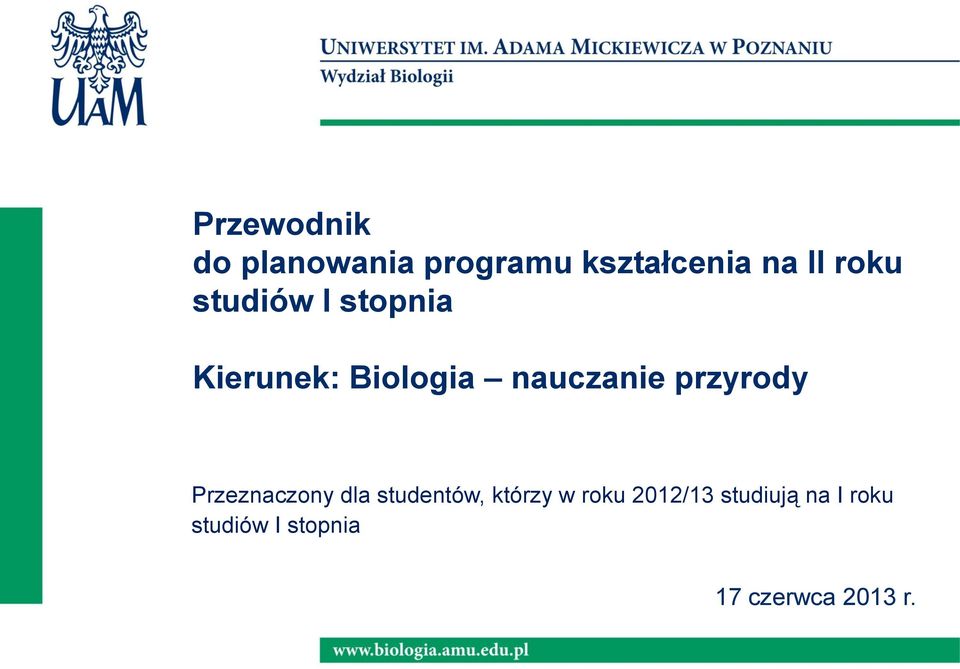 przyrody Przeznaczony dla studentów, którzy w roku