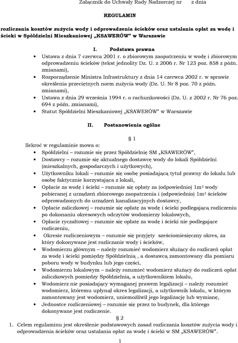 zmianami), Rozporządzenie Ministra Infrastruktury z dnia 14 czerwca 2002 r. w sprawie określenia przeciętnych norm zużycia wody (Dz. U. Nr 8 poz. 70 z późn.