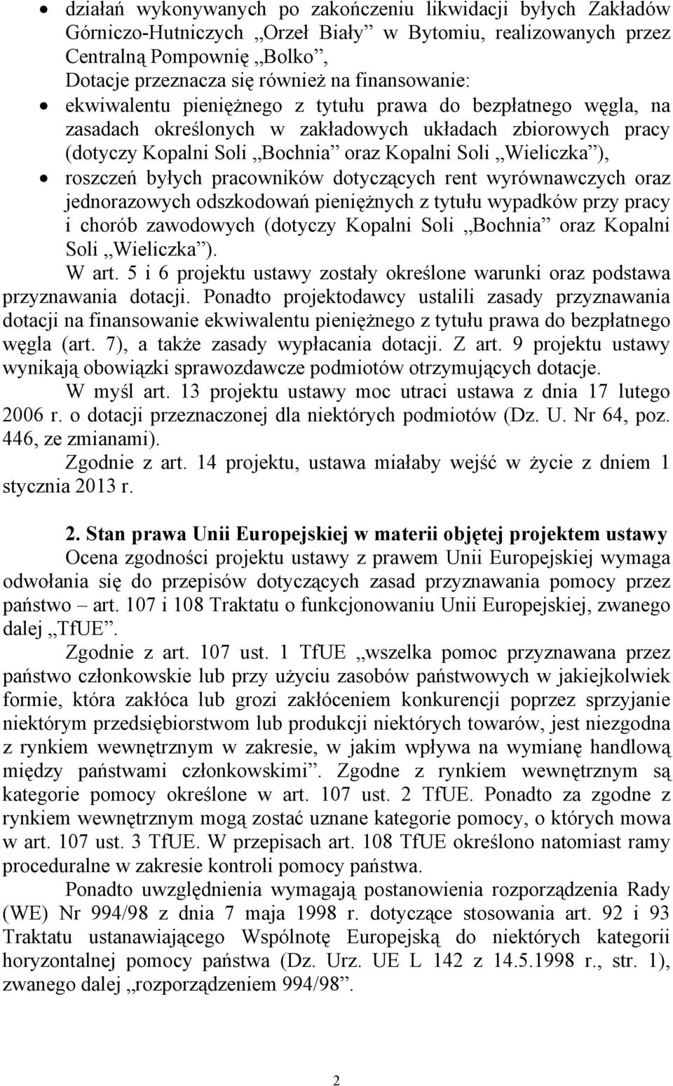 roszczeń byłych pracowników dotyczących rent wyrównawczych oraz jednorazowych odszkodowań pieniężnych z tytułu wypadków przy pracy i chorób zawodowych (dotyczy Kopalni Soli Bochnia oraz Kopalni Soli