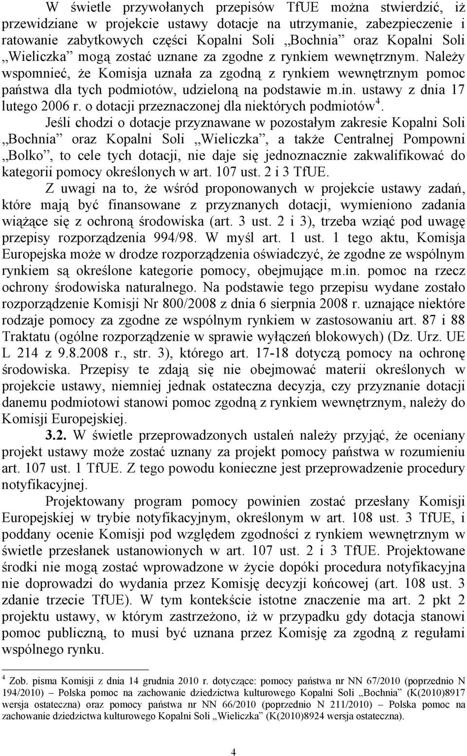 ustawy z dnia 17 lutego 2006 r. o dotacji przeznaczonej dla niektórych podmiotów 4.