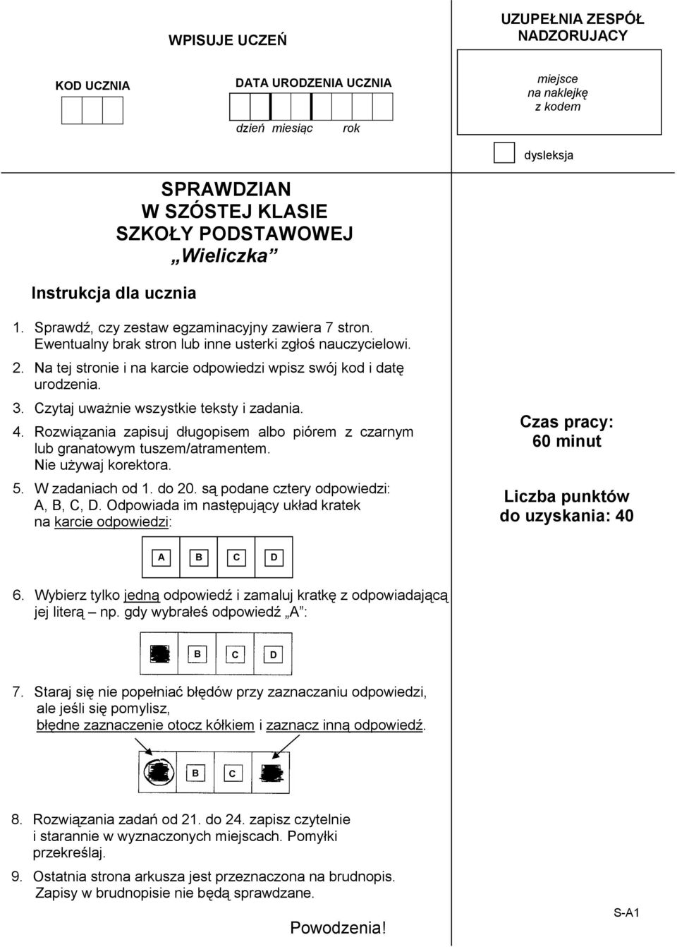 3. Czytaj uważnie wszystkie teksty i zadania. 4. Rozwiązania zapisuj długopisem albo piórem z czarnym lub granatowym tuszem/atramentem. Nie używaj korektora. 5. W zadaniach od 1. do 20.