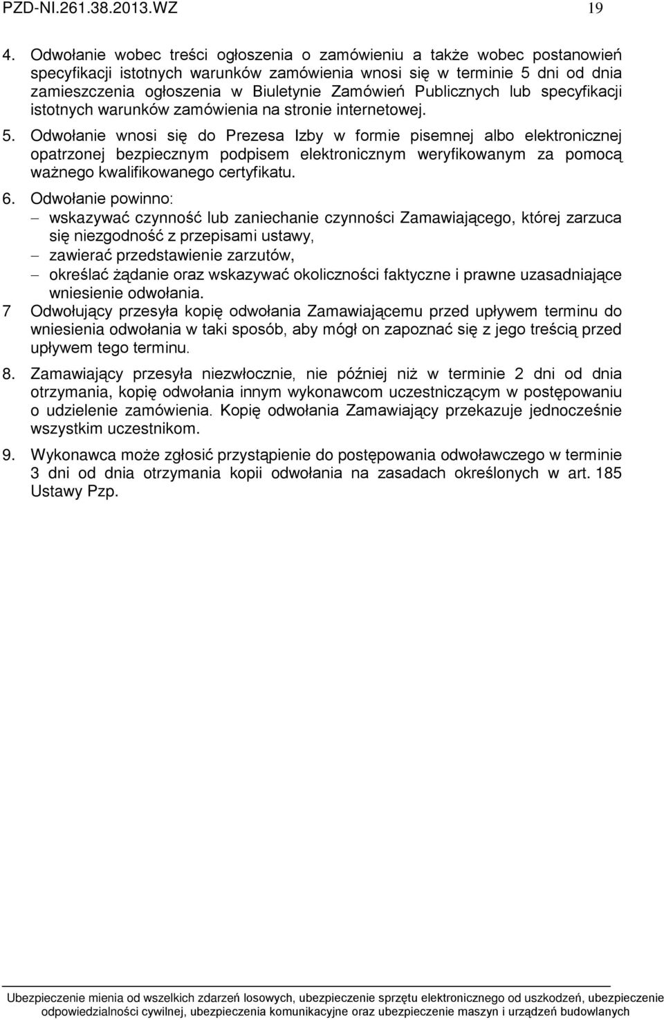 Publicznych lub specyfikacji istotnych warunków zamówienia na stronie internetowej. 5.