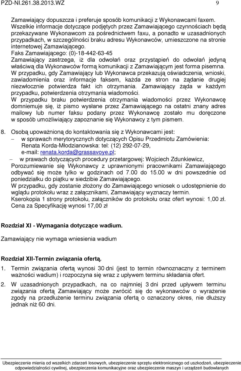 Wykonawców, umieszczone na stronie internetowej Zamawiaj¹cego.