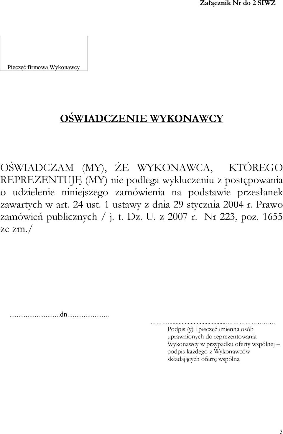 24 ust. 1 ustawy z dnia 29 stycznia 2004 r. Prawo zamówień publicznych / j. t. Dz. U. z 2007 r. Nr 223, poz.