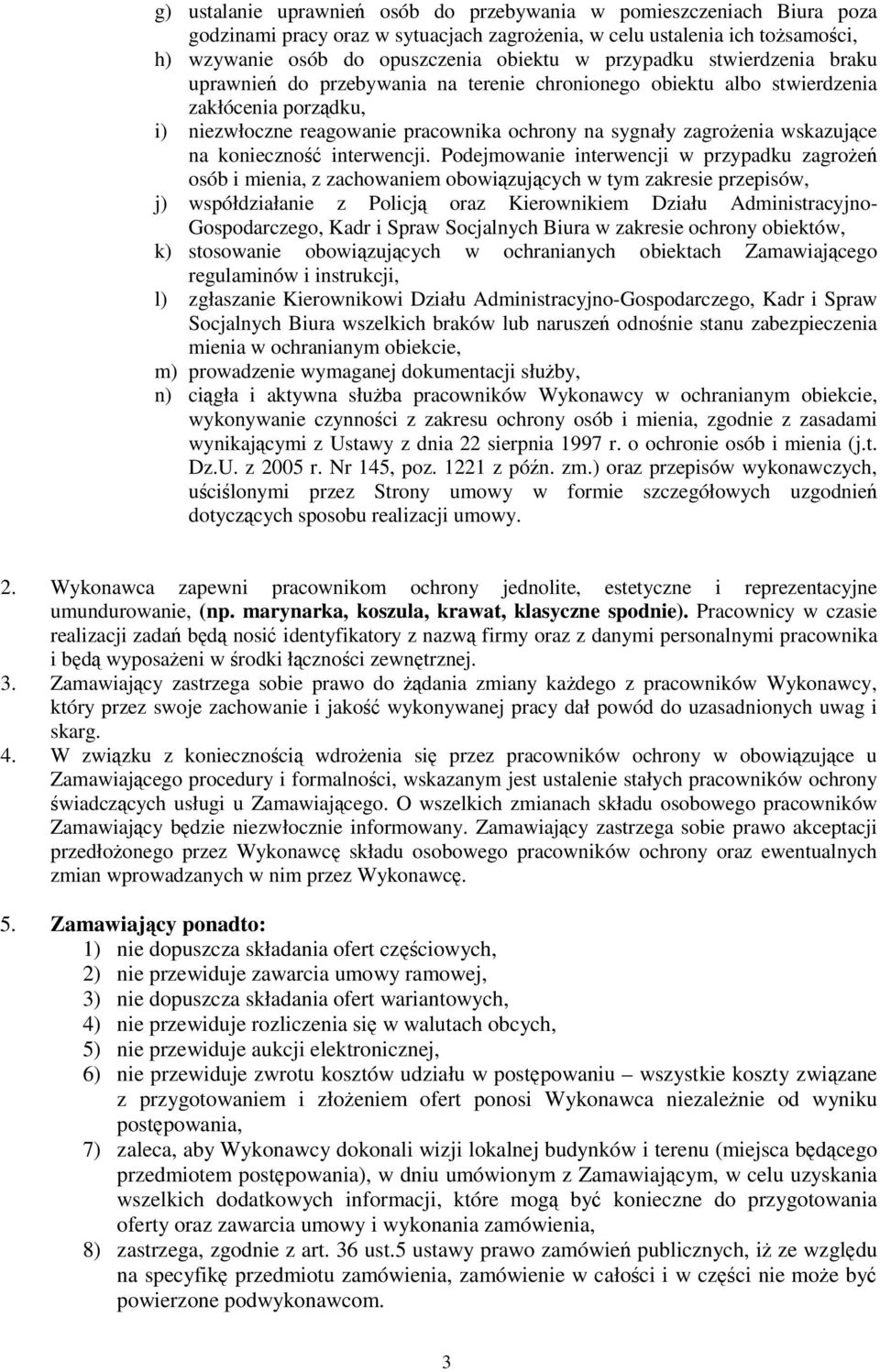 konieczno interwencji.