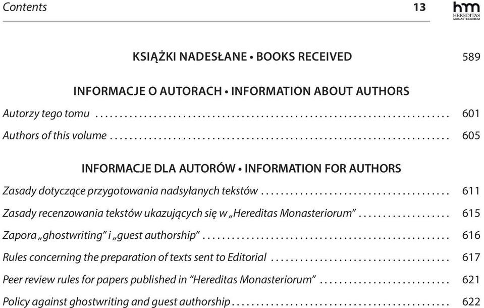...................................... 611 Zasady recenzowania tekstów ukazujących się w Hereditas Monasteriorum................... 615 Zapora ghostwriting i guest authorship.