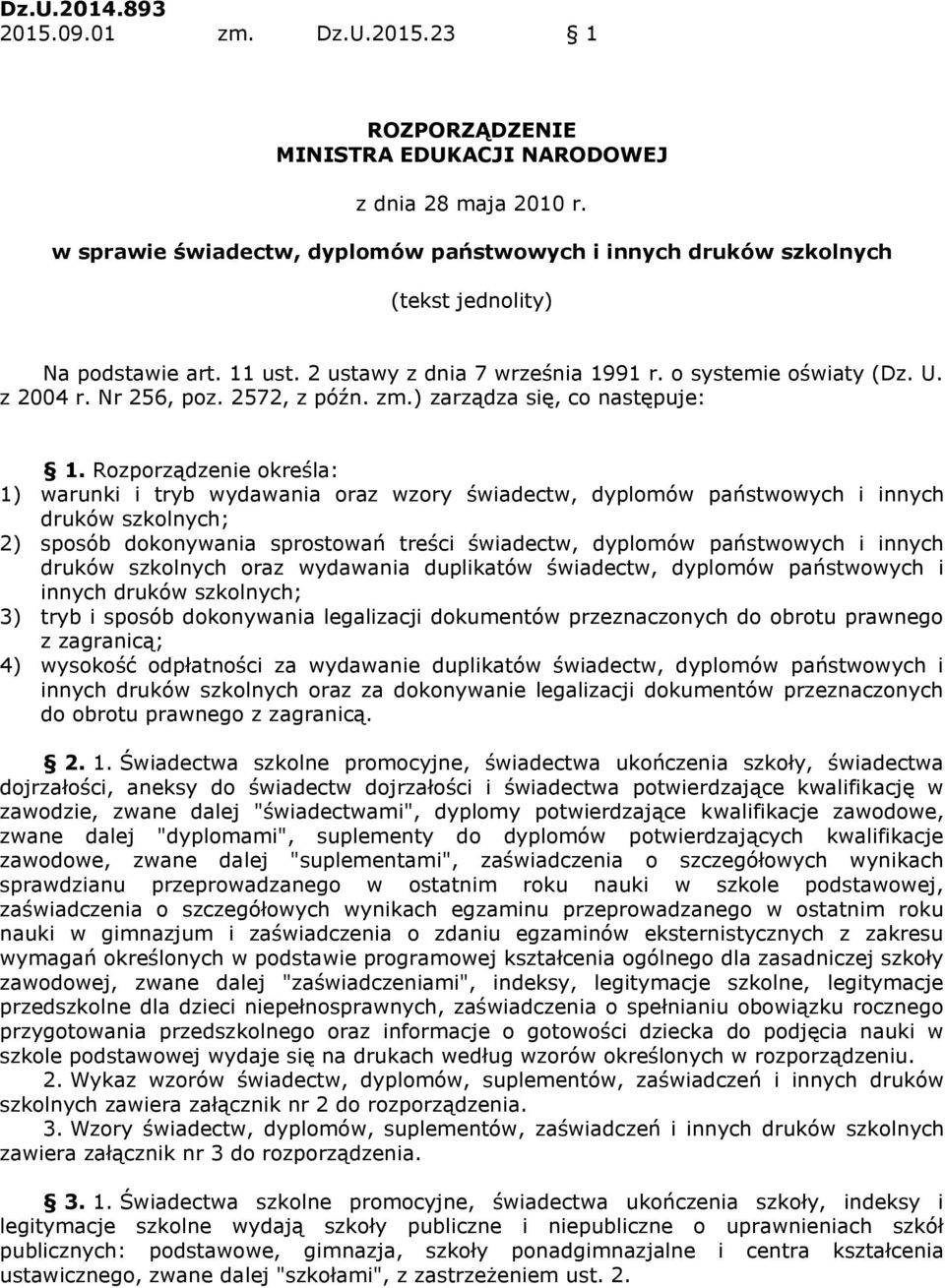 2572, z późn. zm.) zarządza się, co następuje: 1.