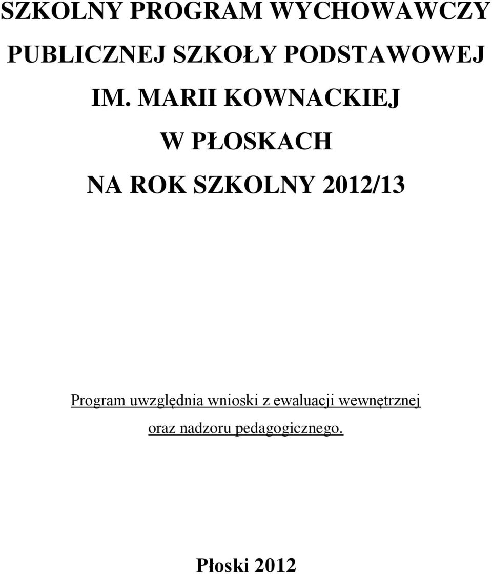 MARII KOWNACKIEJ W PŁOSKACH NA ROK SZKOLNY 2012/13