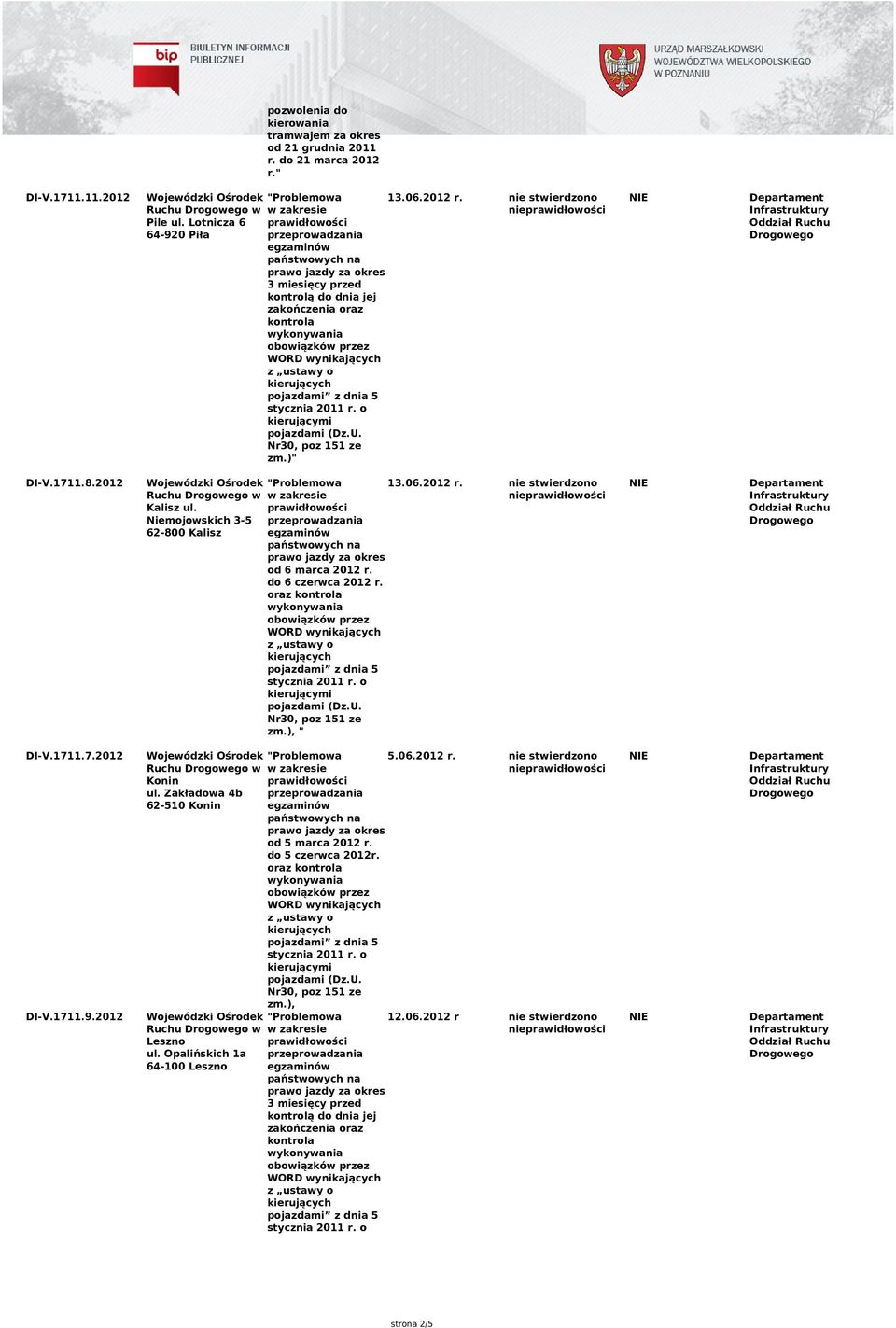 Niemojowskich 62-800 Kalisz w od 6 marca do 6 czerwca oraz zm.), " 13.06. DI-V.1711.7.2012 DI-V.1711.9.