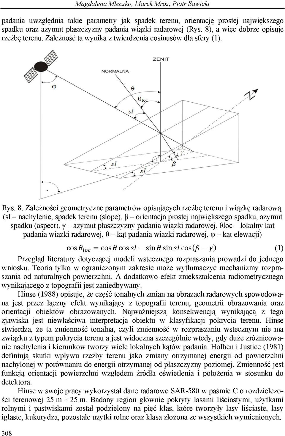 (sl nachylenie, spadek terenu (slope), β orientacja prostej największego spadku, azymut spadku (aspect), γ azymut płaszczyzny padania wiązki radarowej, θloc lokalny kat padania wiązki radarowej, θ