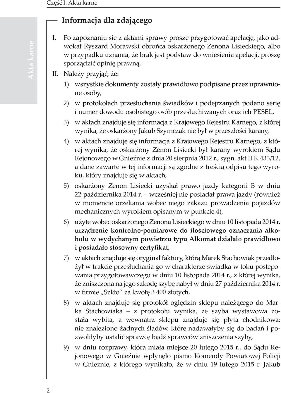 apelacji, proszę sporządzić opinię prawną. II.