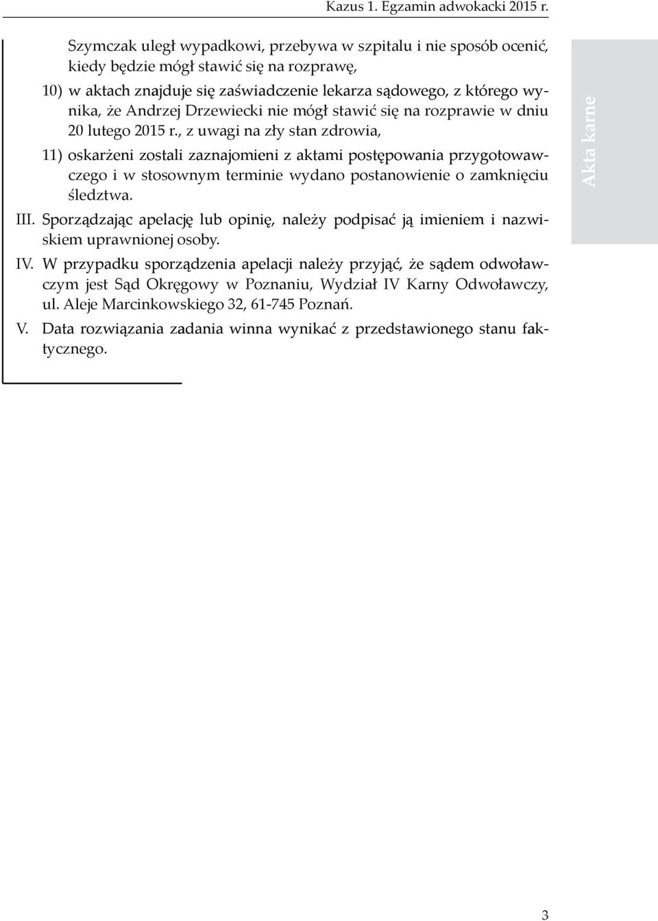 Drzewiecki nie mógł stawić się na rozprawie w dniu 20 lutego 2015 r.