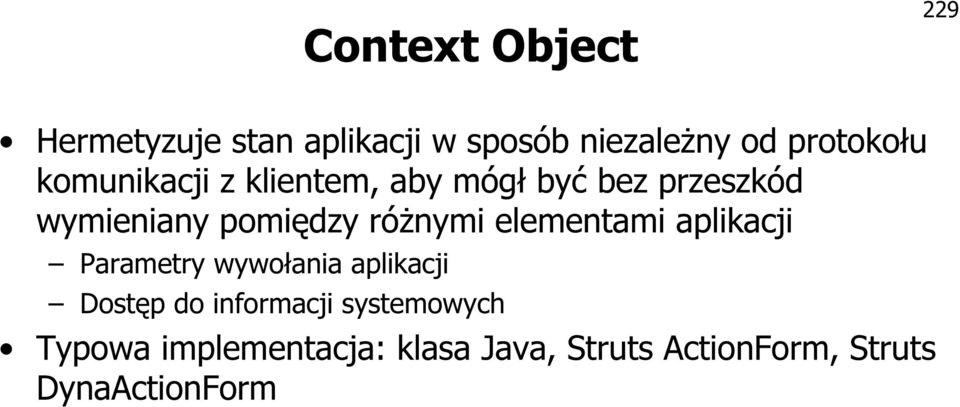 elementami aplikacji Parametry wywołania aplikacji Dostęp do informacji