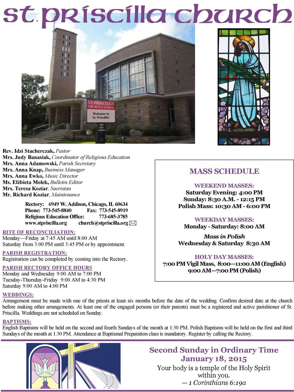 Addison, Chicago, IL 60634 Phone: 773-545-8840 Fax: 773-545-8919 Religious Education Office: 773-685-3785 www.stpriscilla.org church@stpriscilla.