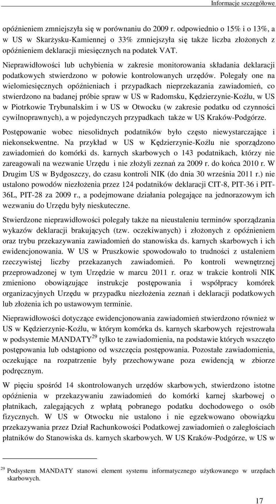 Nieprawidłowości lub uchybienia w zakresie monitorowania składania deklaracji podatkowych stwierdzono w połowie kontrolowanych urzędów.