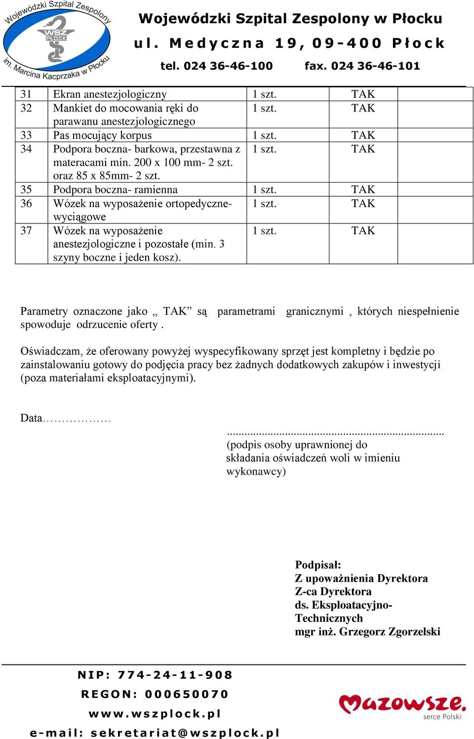 TAK wyciągowe 37 Wózek na wyposażenie anestezjologiczne i pozostałe (min. 3 szyny boczne i jeden kosz). 1 szt.