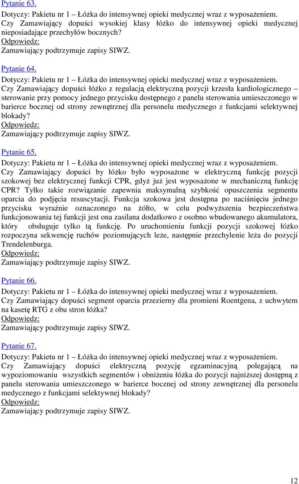 strony zewnętrznej dla personelu medycznego z funkcjami selektywnej blokady? Pytanie 65.