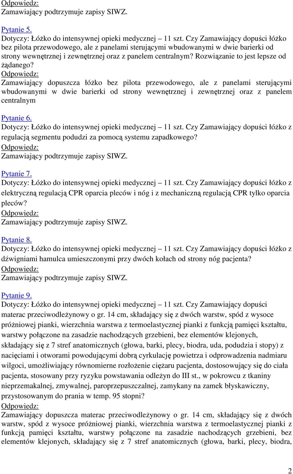 Rozwiązanie to jest lepsze od żądanego?