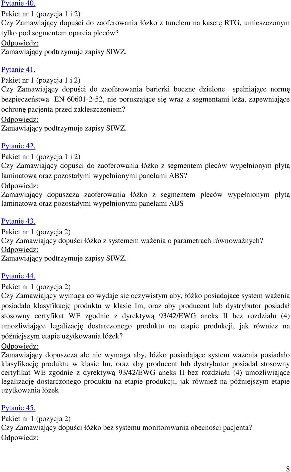 ochronę pacjenta przed zakleszczeniem? Pytanie 42.