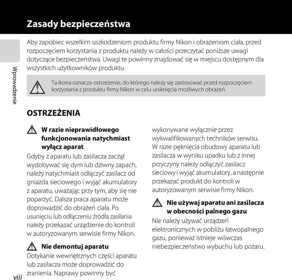 Ta ikona oznacza ostrzeżenie, do którego należy się zastosować przed rozpoczęciem korzystania z produktu firmy Nikon w celu uniknięcia możliwych obrażeń.