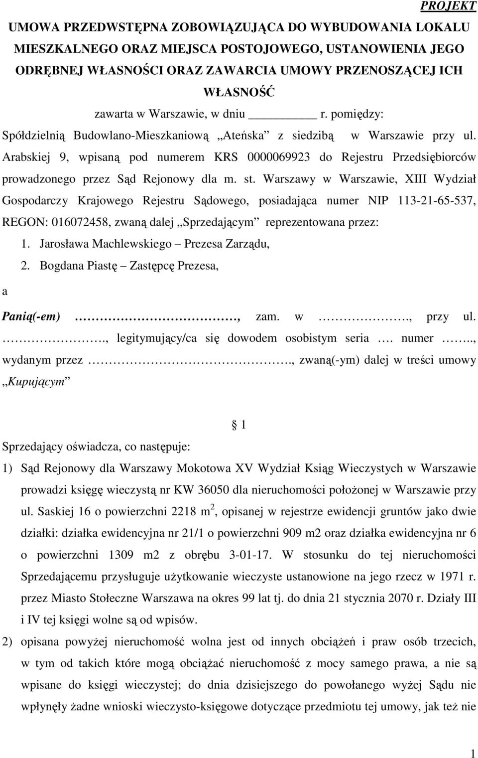Arabskiej 9, wpisaną pod numerem KRS 0000069923 do Rejestru Przedsiębiorców prowadzonego przez Sąd Rejonowy dla m. st.