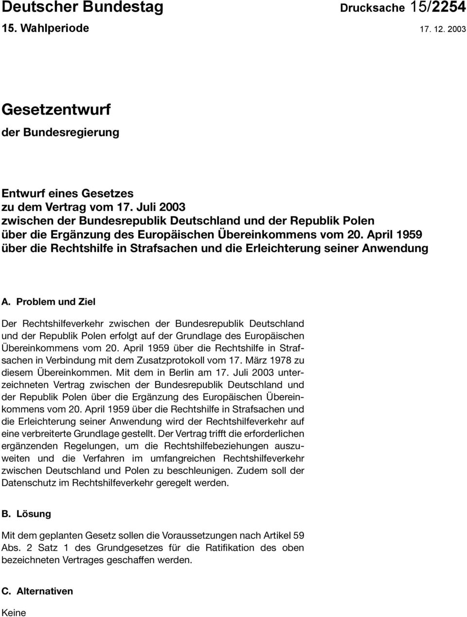 April 1959 über die Rechtshilfe in Strafsachen und die Erleichterung seiner Anwendung A.