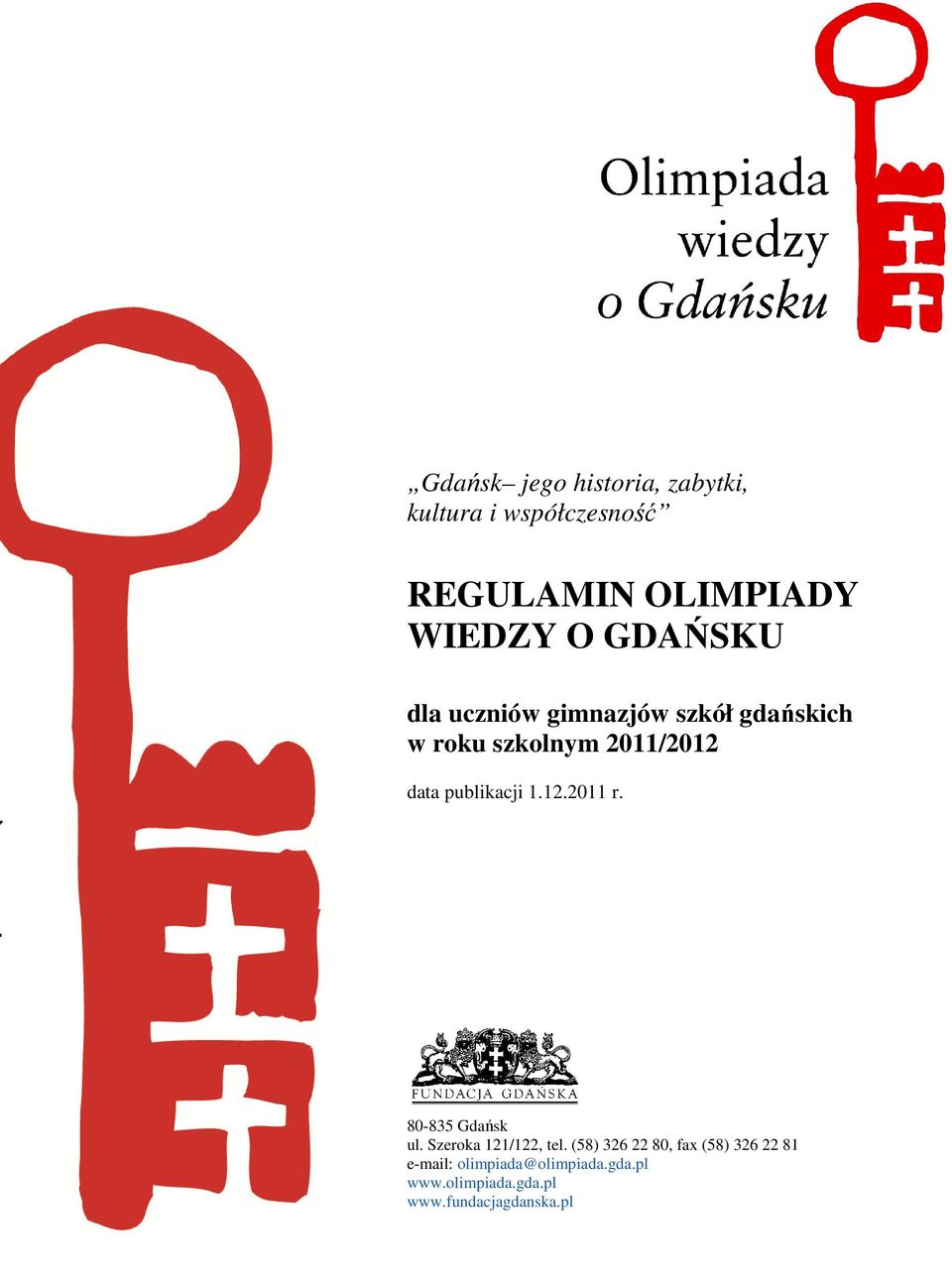 publikacji 1.12.2011 r. 80-835 Gdańsk ul. Szeroka 121/122, tel.
